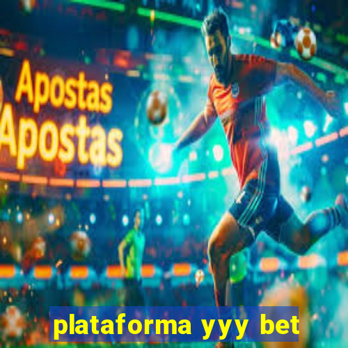 plataforma yyy bet